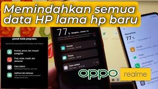 Cara Memindahkan Semua Kontak Data Foto Video Aplikasi HP Lama ke HP Baru Beda Merk Oppo ke Realme