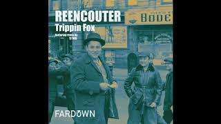 Trippin Fox - Reencouter (Original Mix)