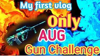 My first vlog //Only AUG gun challenge//RLLAIJUGAMING