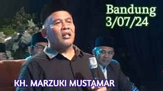KH. MARZUKI MUSTAMAR | Ceramah Terbaru Di Bandung @Ngajimodern