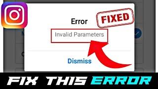 instagram invalid parameters problem solve | how to fix instagram invalid parameters problem 2022 |