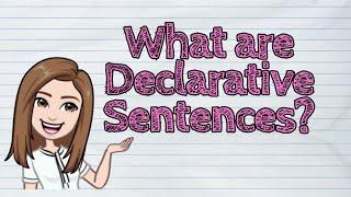 (ENGLISH) What are Declarative Sentences? | #iQuestionPH