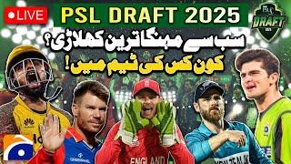 𝗟𝗶𝘃𝗲: PSL 10 Player Draft  2025 - Pakistan Super League Latest Updates | Geo News