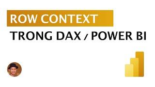 Row context, ngữ cảnh hàng trong DAX / Power Pivot / Power BI / SSAS