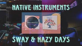 Sway Play series & Hazy Days Expansion by Native Instruments