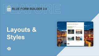 Layouts & Styles | Blue Form Builder 2 | Magento 2 Form Builder