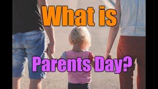 What is Parents Day? Why do we celebrate Parents Day?