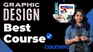 Best Graphic Design Course on Coursera | Learn Graphic Design in just 2 months ‍