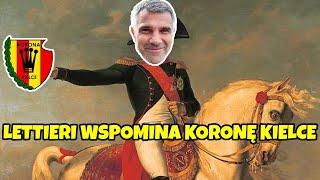 GINO LETTIERI WSZYSTKO ZROBIŁ W KORONIE KIELCE DOBRZE (przynajmniej tak myśli_)