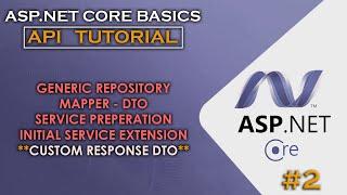ASP.NET CORE API | Repository - Mapper - Entity Dto - Extensions - Api Response Dto #2