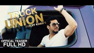 Surjit Khan - Truck Union | Teaser | Headliner Records