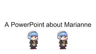 A PowerPoint About Marianne