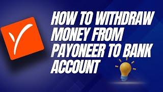 How to withdraw money from Payoneer to bank account (Simple 2025)