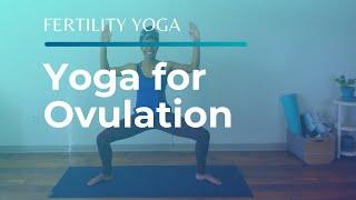 20-Minute Fertility Yoga | Yoga Poses for the Ovulatory Phase of Your Cycle