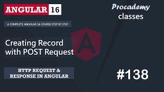#138 Creating Records with HTTP Post Request | HTTP Client | A Complete Angular Course