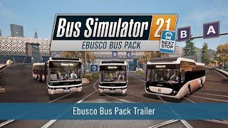 Bus Simulator 21 Next Stop – Ebusco Bus Pack Trailer