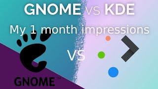 I used Plasma and GNOME for a month each, here are my impressions !