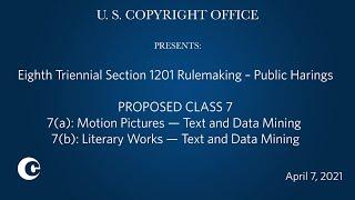 Eighth Triennial Section 1201 Rulemaking Public Hearings: April 7, 2021 – Prop. Class 7