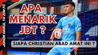 Apa Yang Menarik JDT Membawa Masuk Christian Abad Amat ?