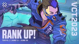 RANK UP! | 2023 VCT Masters Tokyo | Event Trailer