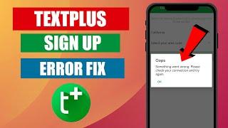 TextPlus Sign Up Error Fix /Solution Problem Textplus 2024