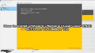 How to Install VMware vSphere Hypervisor ESXi 6.7.0 on VirtualBox 7.0 | Easy Setup Guide! ️