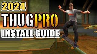 How To Download and Install THUG Pro 2024 (Tutorial | Guide)