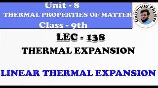 Thermal expansion class 9 | Linear Thermal expansion | why things expand ?