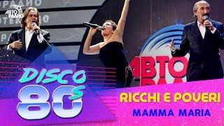 Ricchi e Poveri - Mamma Maria (Disco of the 80's Festival, Russia, 2012)