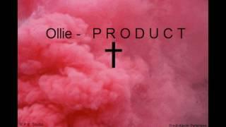 Ollie - Product (Prod Kevin Peterson)