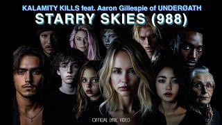 STARRY SKIES  (988)  |  KALAMITY KILLS (feat. Aaron Gillespie from UNDEROATH) | Official Lyric Video