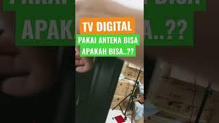 TV DIGITAL PAKAI ANTENA BIASA