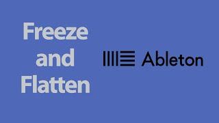 freeze and flatten.. what are they? - ableton live 11 tutorial