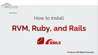 Installing of RVM, Ruby, and Rails