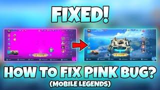 MOBILE LEGENDS (PINK BUG FIX)