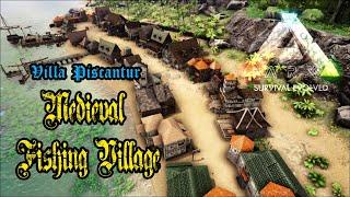 ARK Survival Evolved - Villa Piscantur(Medieval Fishing Village)Build with Mods