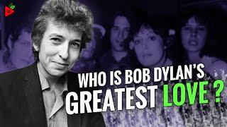 Who was the love of Bob Dylan's life? Is Bob Dylan in a relationship now?