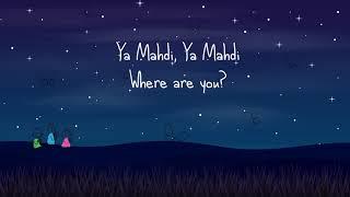 Ya Mahdi Ya Mahdi (from 'A day with Aunty Zahra')