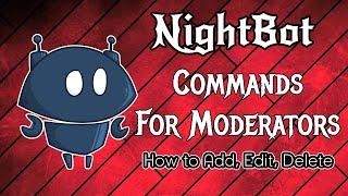How To Add Commands To Nightbot as Mod (Add,Edit,Delete Commands as Moderator)
