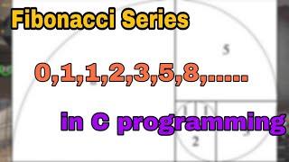 Fibonacci Series program in C programming Language | Swag Se Programming