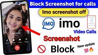 Imo screenshot block / Imo block screenshot for calls / How to block screenshot on imo
