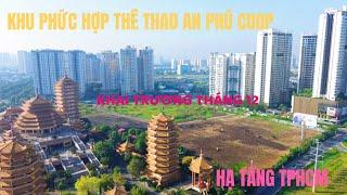 KHỞI ĐỘNG DỰ ÁN KHU PHỨC HỢP THỂ THAO AN PHÚ COOP TẠI QUẬN 2 TPHCM