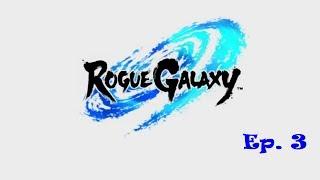 Rogue Galaxy Ep.3 - Nella ciurma del capitano Dorgengoa