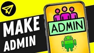 How to Make Someone an Admin on Telegram on Android