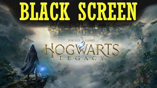 Fix Hogwarts Legacy Black Screen & Graphics Issues - Complete Guide