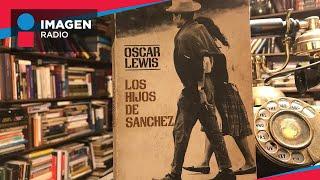 Los hijos de Sánchez, un libro que escandalizó a México
