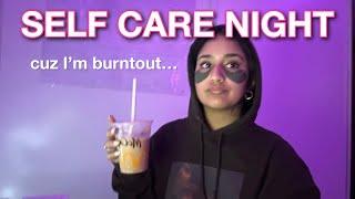 SELF CARE NIGHT as a burnt out 19 year old *much needed*