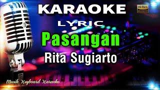 Pasangan - Rita Sugiarto Karaoke Tanpa Vokal