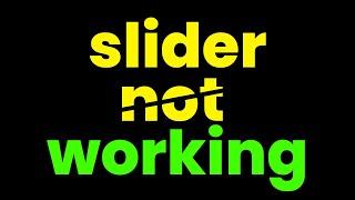 HOW TO INITIALIZE A SLIDER PROPERLY | Slider Not Working !!! Trick to Handle ANY Slider