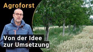 Agroforst – von der Idee bis zur Umsetzung